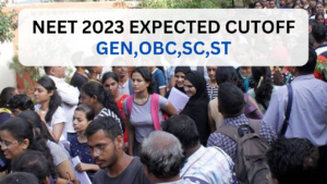 NEET 2023 EXPECTED CUTOFF