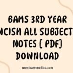 Bams 3rd Year Ncism All Subjects Notes [ PDF] Download
